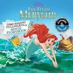 The Little Mermaid: Movie Storybook / Libro Basado En La Pel cula (English-Spanish) (Disney Princess), Paperback - Stevie Stack imagine