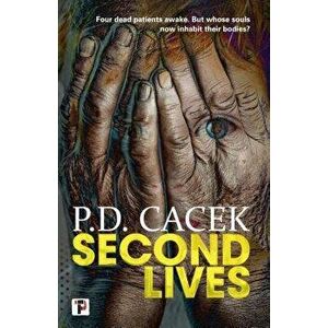 Second Lives, Hardcover - P. D. Cacek imagine