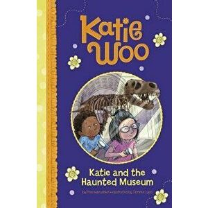 Katie and the Haunted Museum, Paperback - Fran Manushkin imagine