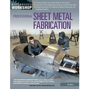 Professional Sheet Metal Fabrication, Paperback - Ed Barr imagine