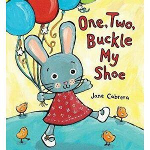 One, Two, Buckle My Shoe, Hardcover - Jane Cabrera imagine
