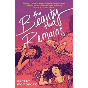 The Beauty That Remains, Paperback - Ashley Woodfolk imagine
