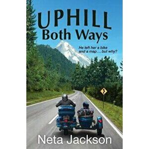 Uphill Both Ways, Paperback - Neta Jackson imagine