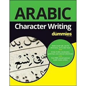 Arabic Character Writing for Dummies, Paperback - Dummies Press imagine