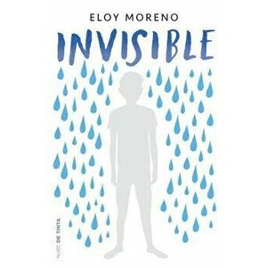 Invisible / Invisible, Paperback - Eloy Moreno imagine