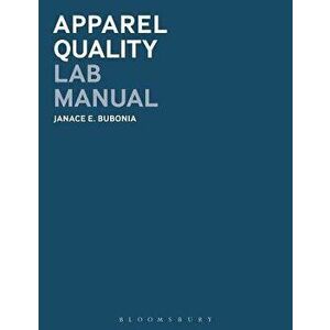 Apparel Quality Lab Manual, Paperback - Janace E. Bubonia imagine