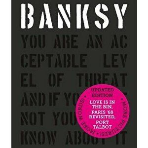 Banksy You Are an Acceptable Level of Threat and If You Were Not You Would Know about It, Hardcover - Patrick Potter imagine