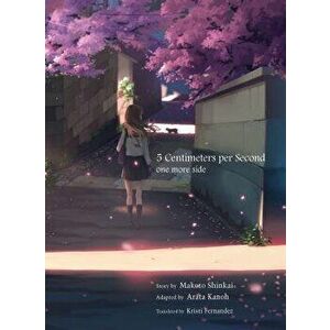 5 Centimeters Per Second: One More Side, Paperback - Makoto Shinkai imagine