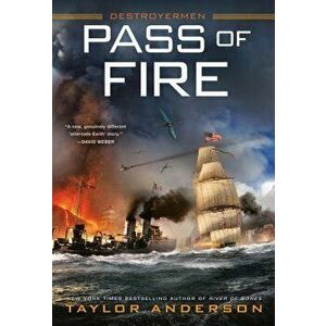 Pass of Fire, Hardcover - Taylor Anderson imagine