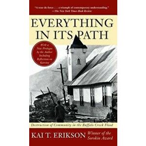 Everything in Its Path, Paperback - Kai T. Erikson imagine