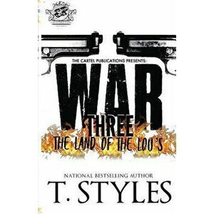 War 3: The Land of the Lou's (the Cartel Publications Presents), Paperback - T. Styles imagine