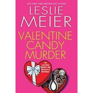 Valentine Candy Murder, Paperback - Leslie Meier imagine