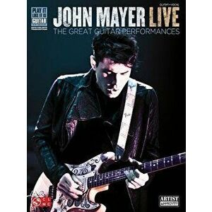 John Mayer Live: The Great Guitar Performances, Paperback - John Mayer imagine