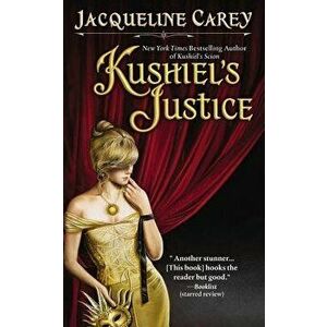 Kushiel's Justice - Jacqueline Carey imagine