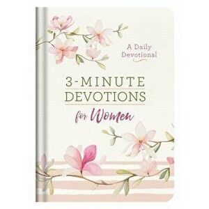 3-Minute Devotions for Women: A Daily Devotional, Hardcover - Compiled by Barbour Staff imagine