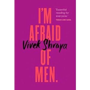 I'm Afraid of Men, Hardcover - Vivek Shraya imagine