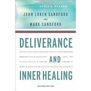Deliverance and Inner Healing, Paperback - John Loren Sandford imagine
