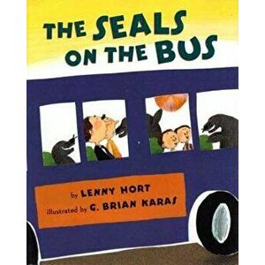 The Seals on the Bus, Paperback - Lenny Hort imagine