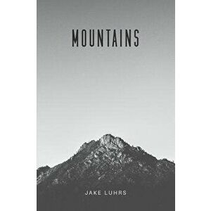 Mountains: 25 Devotionals with Jake Luhrs, Paperback - Benjamin Sledge imagine