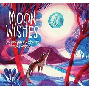 Moon Wishes, Hardcover - Patricia Storms imagine