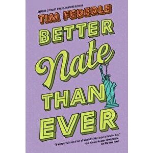 Better Nate Than Ever, Paperback - Tim Federle imagine