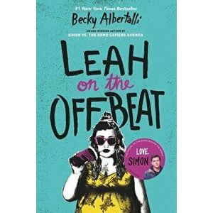 Leah on the Offbeat, Paperback - Becky Albertalli imagine
