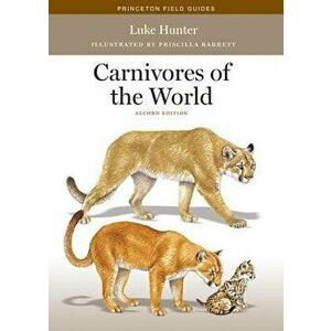 Carnivores of the World: Second Edition, Paperback - Luke Hunter imagine