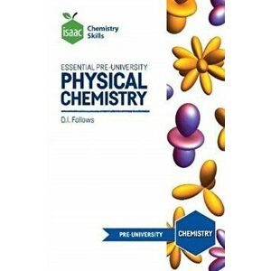 Isaac Chemistry Skills. Essential pre-university physical chemistry, Paperback - David Follows imagine