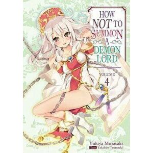 How Not to Summon a Demon Lord: Volume 4, Paperback - Yukiya Murasaki imagine