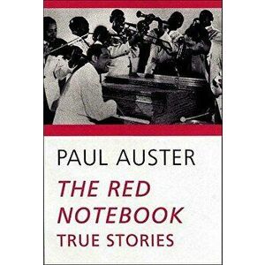 The Red Notebook: True Stories, Paperback - Paul Auster imagine