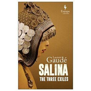 Salina. The Three Exiles, Paperback - Laurent Gaude imagine