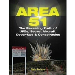 Area 51: The Revealing Truth of Ufos, Secret Aircraft, Cover-Ups & Conspiracies, Paperback - Nick Redfern imagine