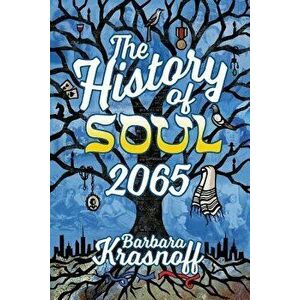 The History of Soul 2065, Paperback - Barbara Krasnoff imagine