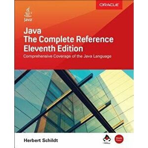 Java: The Complete Reference, Eleventh Edition, Paperback - Herbert Schildt imagine
