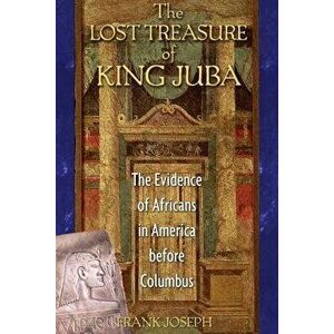 Lost Treasure of King Juba, Paperback - Frank Joseph imagine