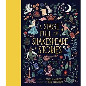 A Stage Full of Shakespeare Stories, Hardcover - Angela McAllister imagine