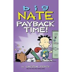 Big Nate: Payback Time!, Hardcover - Lincoln Peirce imagine