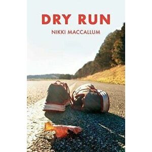 Dry Run: A Memoir, Paperback - Nikki MacCallum imagine