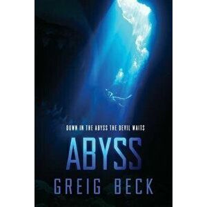 Abyss, Paperback - Greig Beck imagine