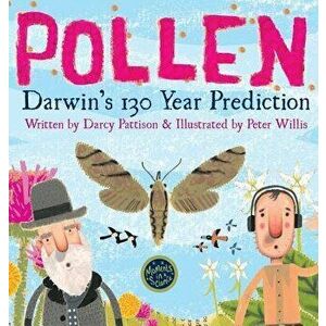 Pollen: Darwin's 130 Year Prediction, Hardcover - Darcy Pattison imagine