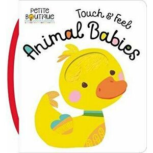 Petite Boutique Touch and Feel Baby Animals - Thomas Nelson imagine