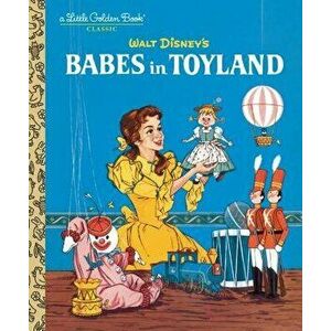 Babes in Toyland (Disney Classic), Hardcover - Barbara Shook Hazen imagine