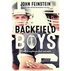 Backfield Boys: A Football Mystery in Black and White, Paperback - John Feinstein imagine