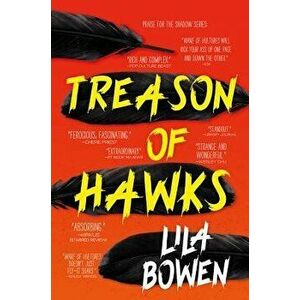 Treason of Hawks, Hardcover - Lila Bowen imagine