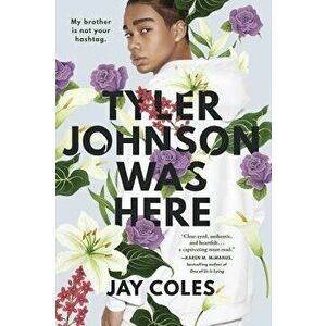 Tyler Johnson Was Here, Paperback - Jay Coles imagine