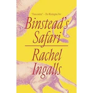 Binstead's Safari, Paperback - Rachel Ingalls imagine