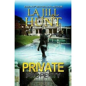 Private Property, Paperback - La Jill Hunt imagine