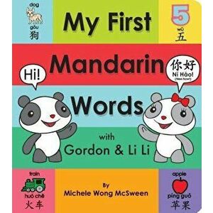 My First Mandarin Words with Gordon & Li Li, Hardcover - Michele Wong McSween imagine