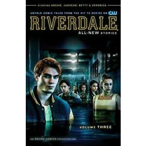 Riverdale Vol. 3, Paperback - Roberto Aguirre-Sacasa imagine
