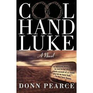 Cool Hand Luke, Paperback - Donn Pearce imagine